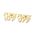 Fuck Off! (Mini Stud) - Earrings
