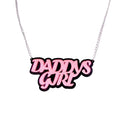 Who’s Yo Daddy Girl - Necklace
