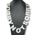 Sorry Not Sorry - Necklace